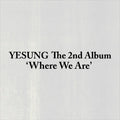 YESUNG - 2집 Where We Are [Photobook Ver. - Random Cover]